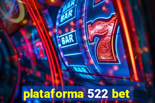 plataforma 522 bet